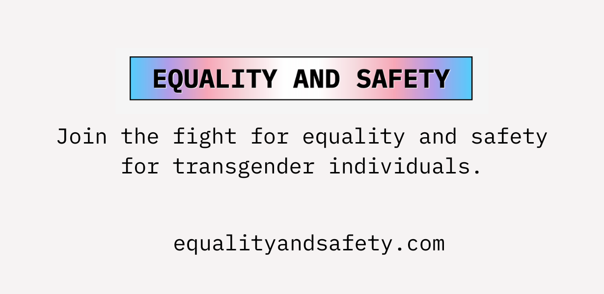 Equality and Safety - Trans Rights are Human Rights